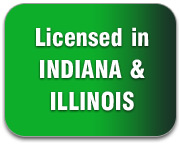 Licensed in Northwest Indiana and Chicagoland Area